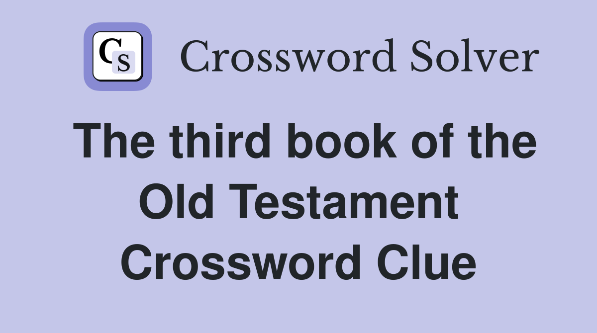 The third book of the Old Testament Crossword Clue