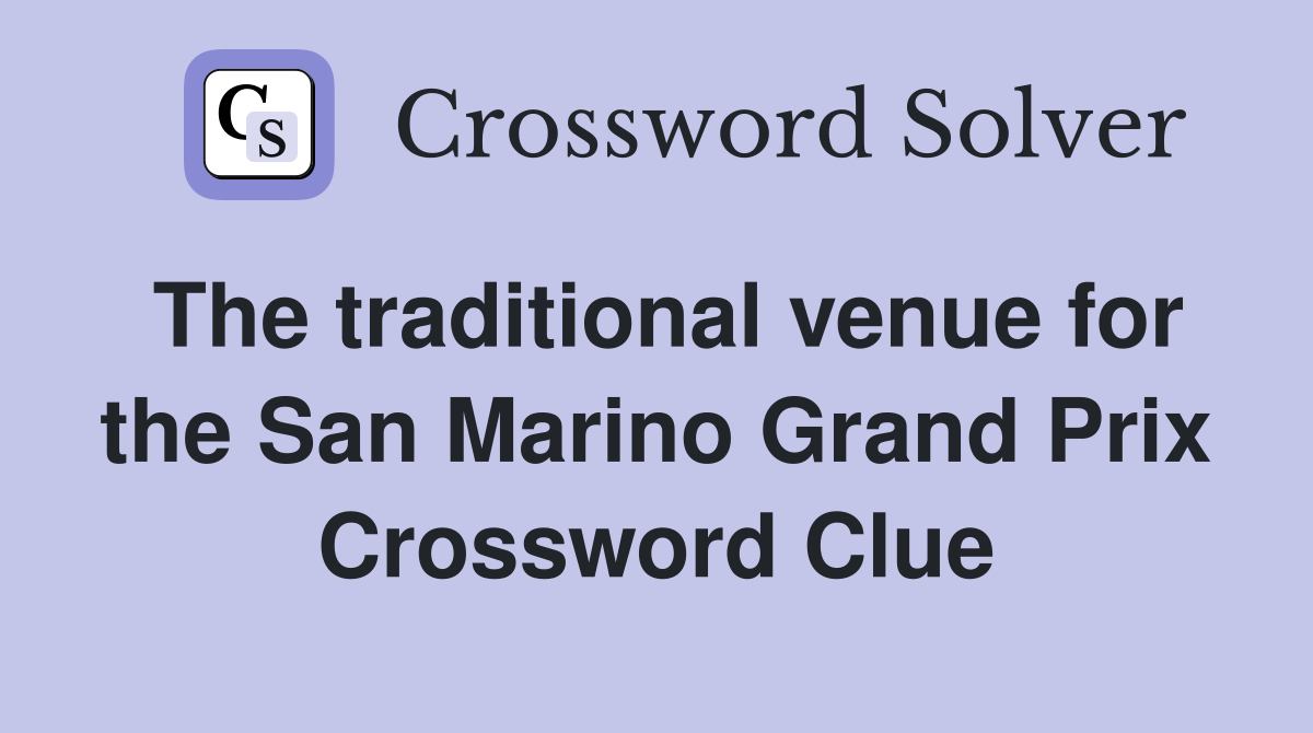 The traditional venue for the San Marino Grand Prix Crossword Clue