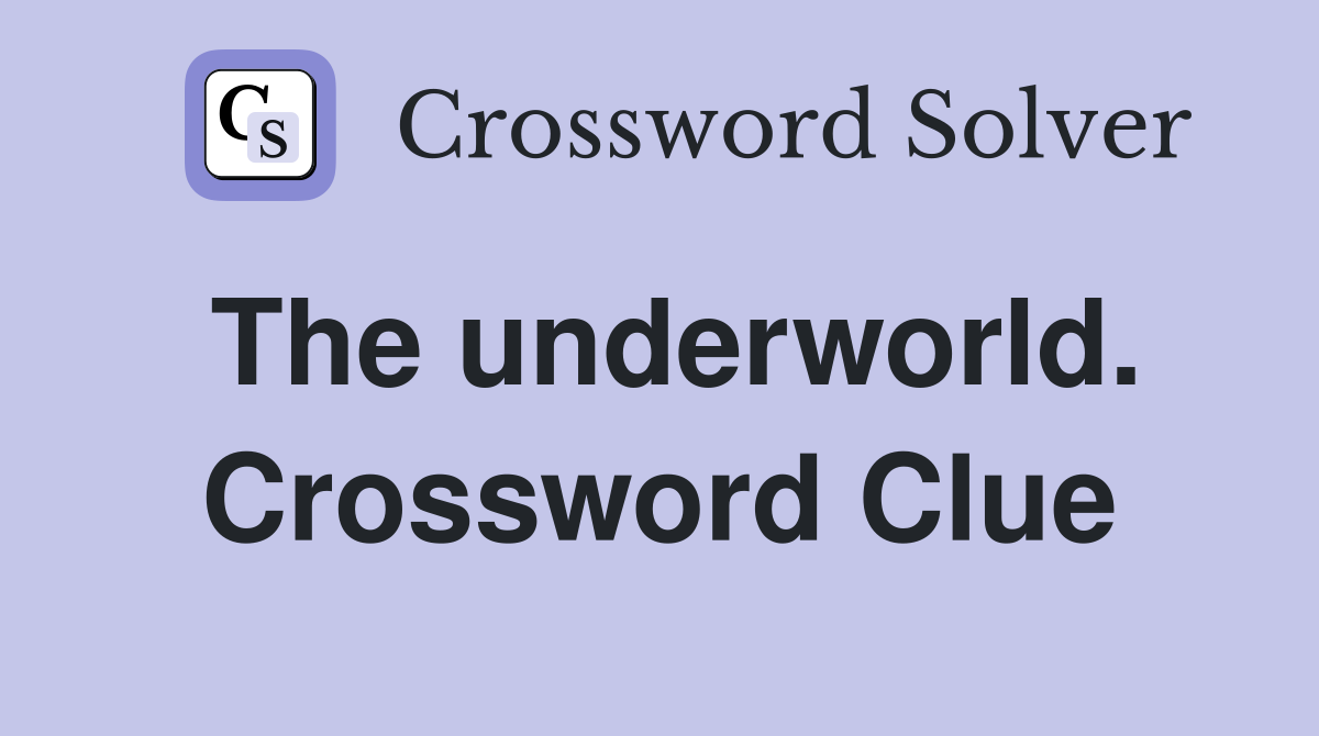 The underworld. Crossword Clue