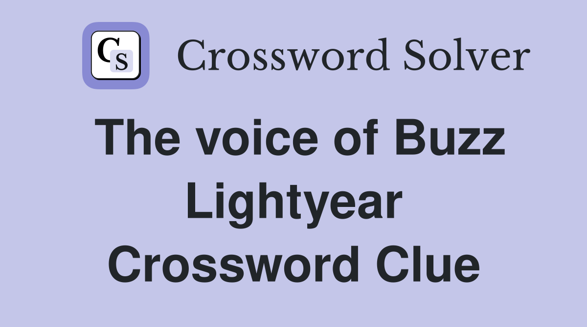 The voice of Buzz Lightyear Crossword Clue