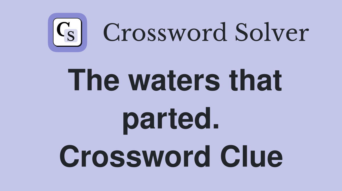 The waters that parted. Crossword Clue
