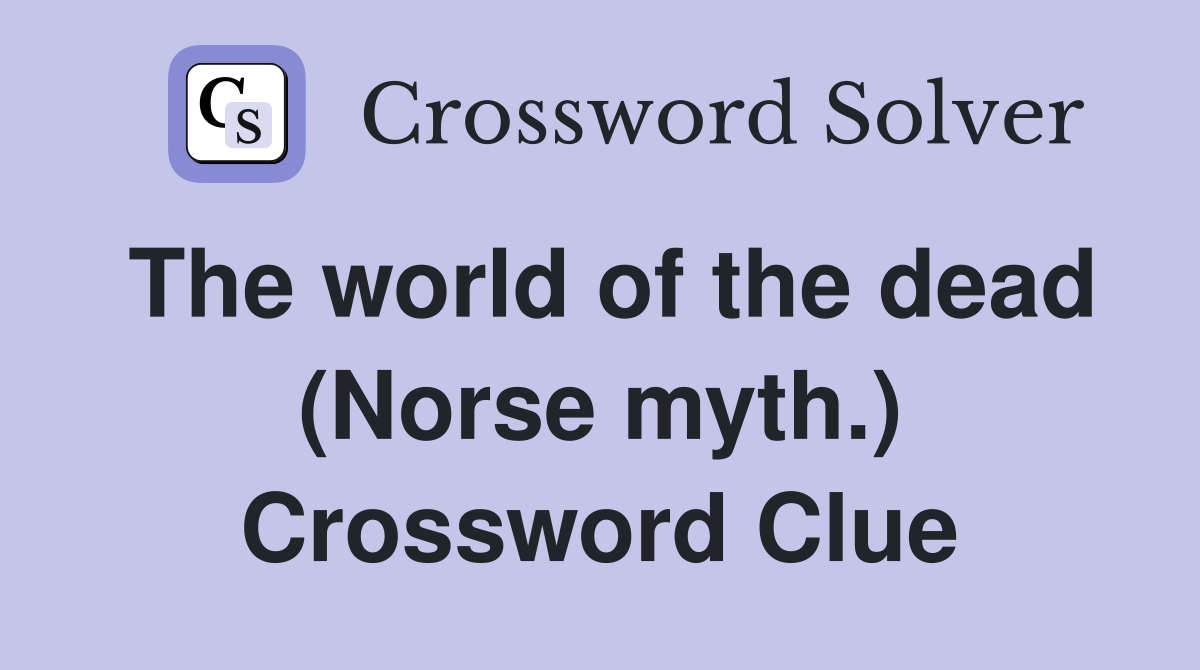 The world of the dead (Norse myth.) Crossword Clue