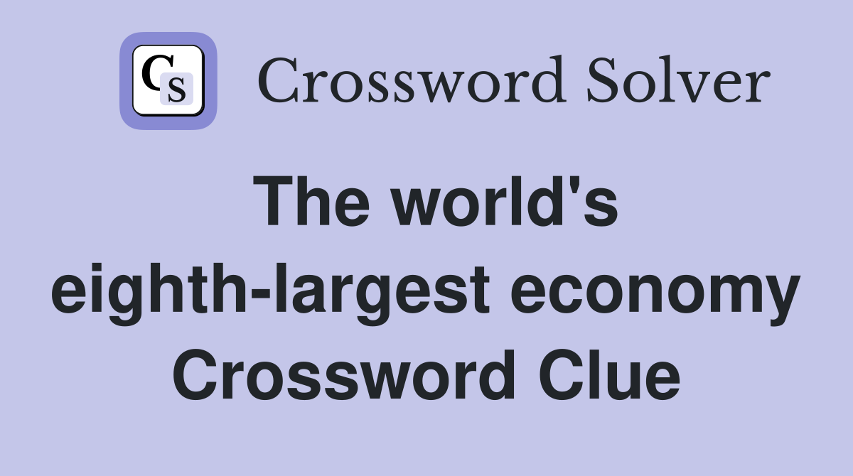 The world's eighth-largest economy Crossword Clue