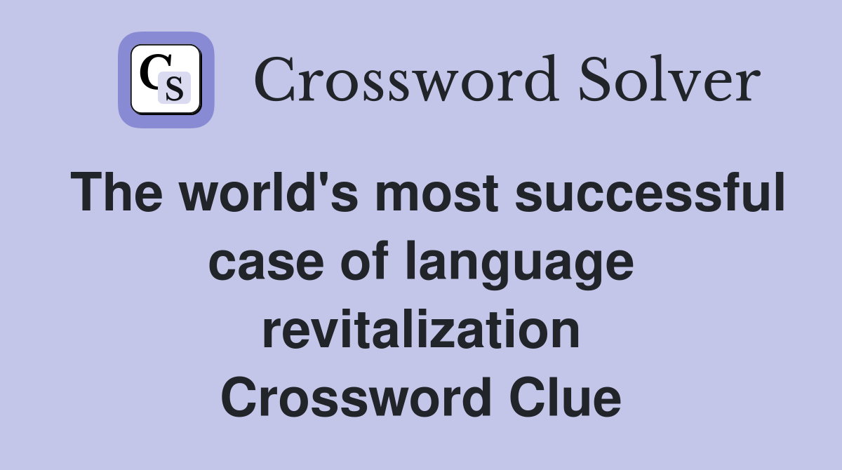 The world's most successful case of language revitalization Crossword Clue