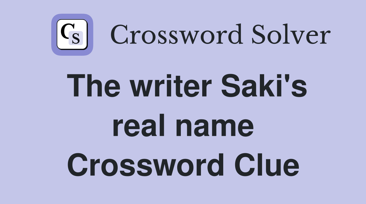 The writer Saki's real name Crossword Clue
