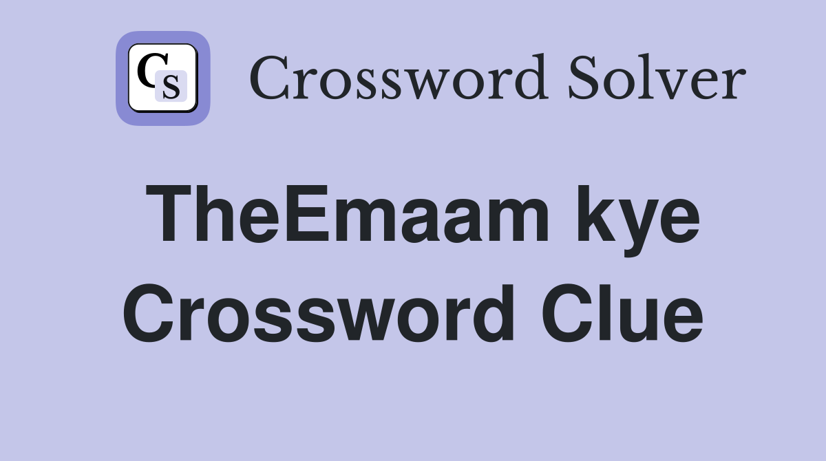 TheEmaam kye Crossword Clue