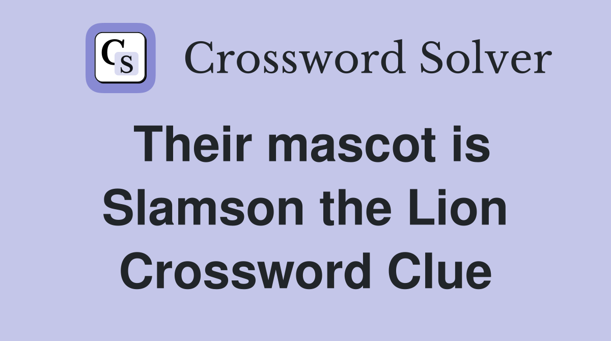 Their mascot is Slamson the Lion Crossword Clue