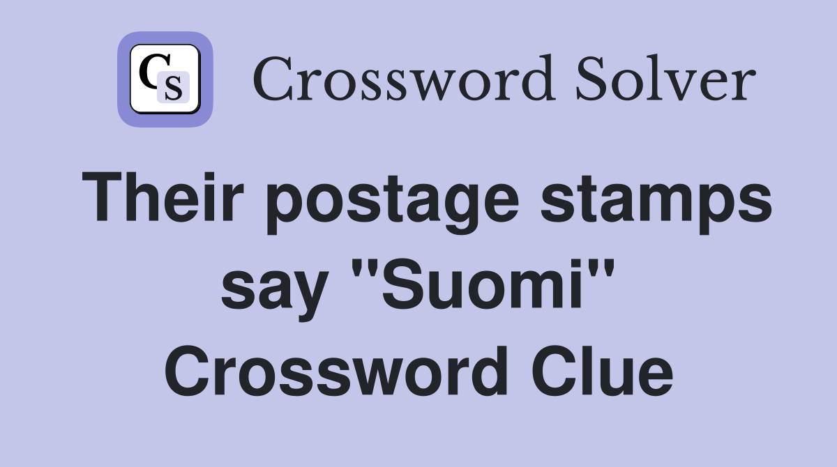 Their postage stamps say "Suomi" Crossword Clue