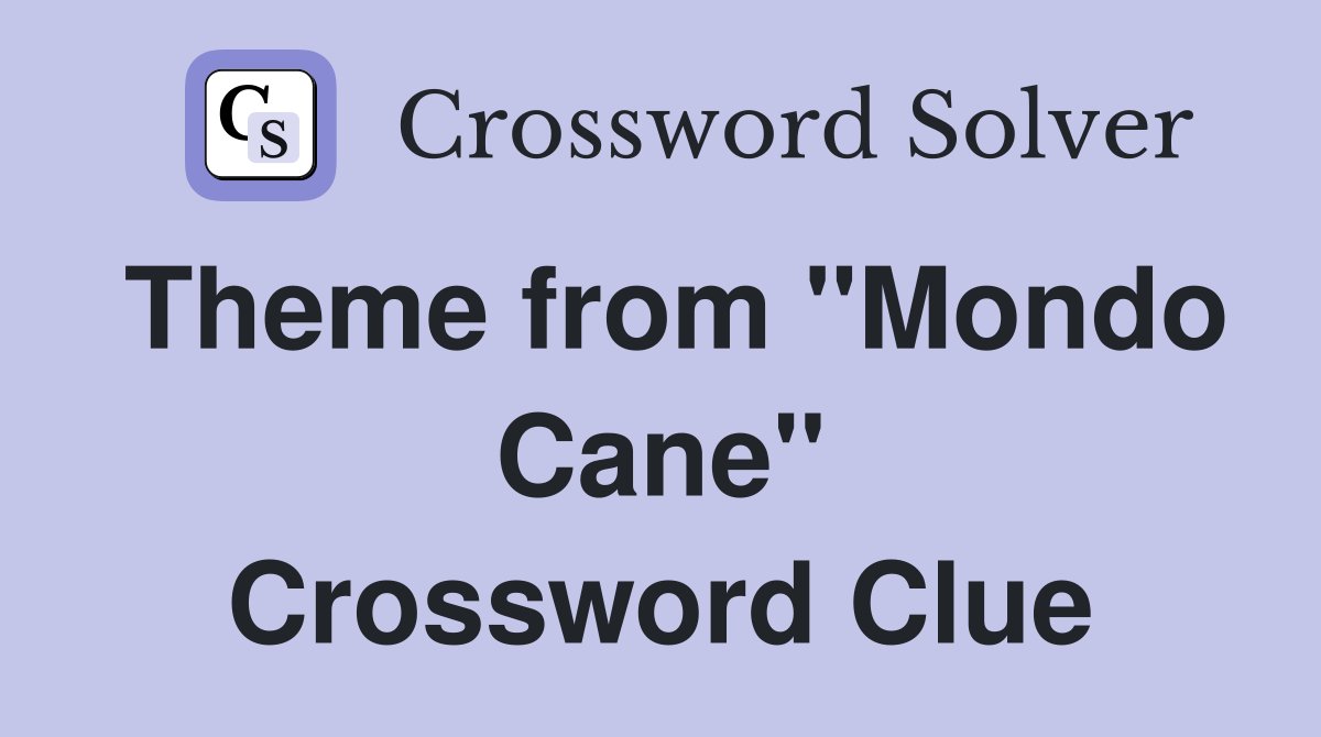 Theme from "Mondo Cane" Crossword Clue