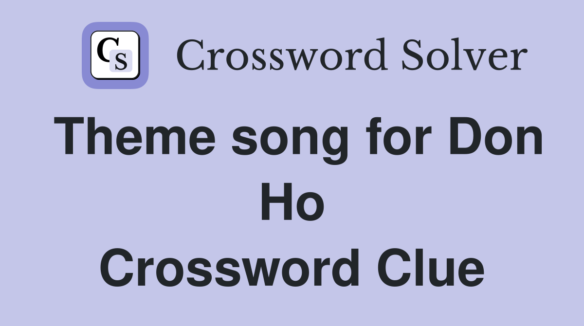Theme song for Don Ho Crossword Clue