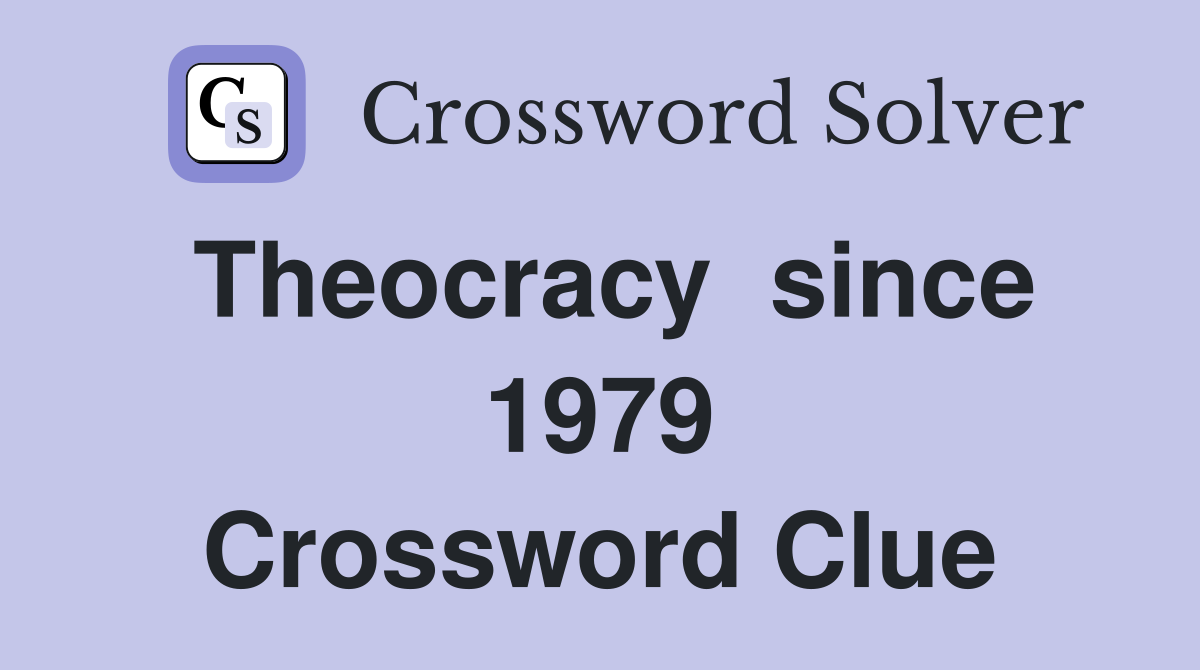 Theocracy  since 1979 Crossword Clue