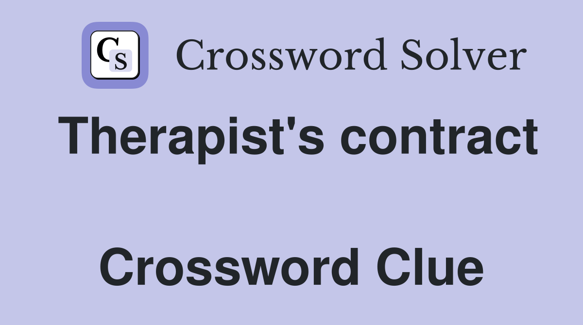 Therapist's contract  Crossword Clue