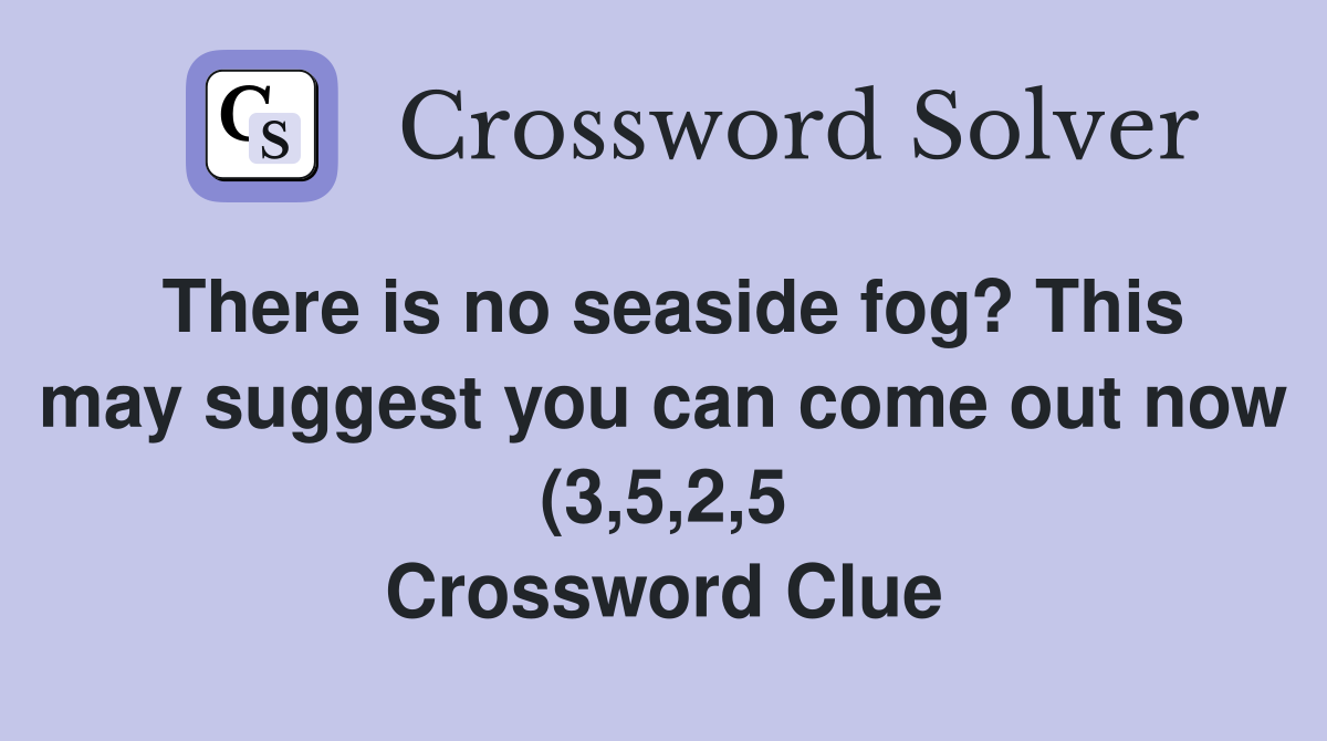 There is no seaside fog? This may suggest you can come out now (3 5 2 5 There is no seaside fog? This may suggest you can come out now (3 5 2 5