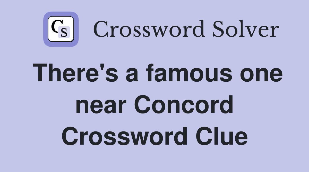 There's a famous one near Concord Crossword Clue