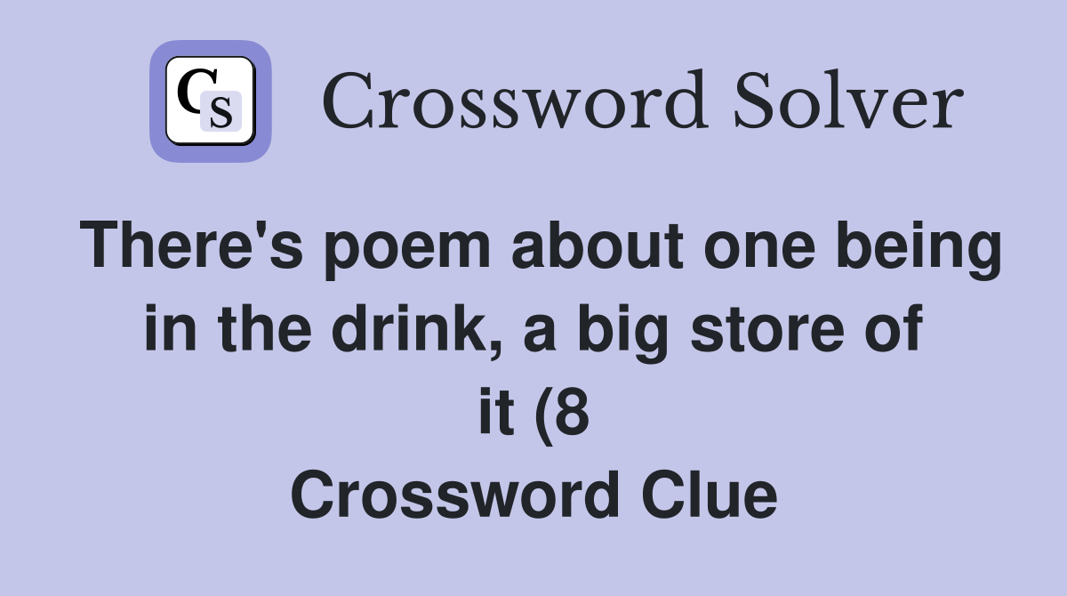 There #39 s poem about one being in the drink a big store of it (8 There #39 s poem about one being in the drink a big store of it (8