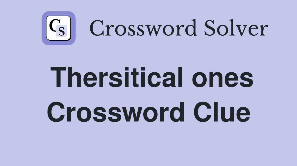 Thersitical ones Crossword Clue