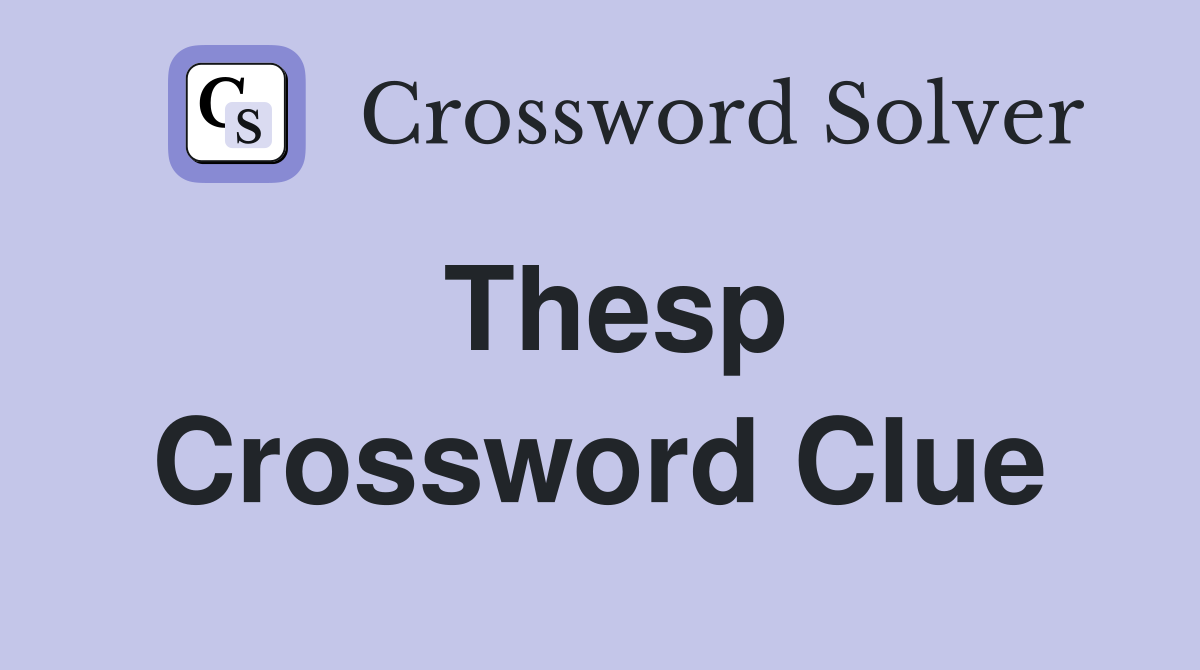 Thesp Crossword Clue