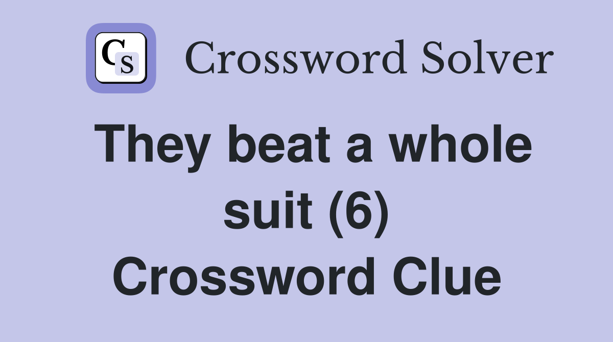 They beat a whole suit (6) Crossword Clue