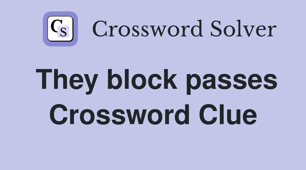 They block passes Crossword Clue