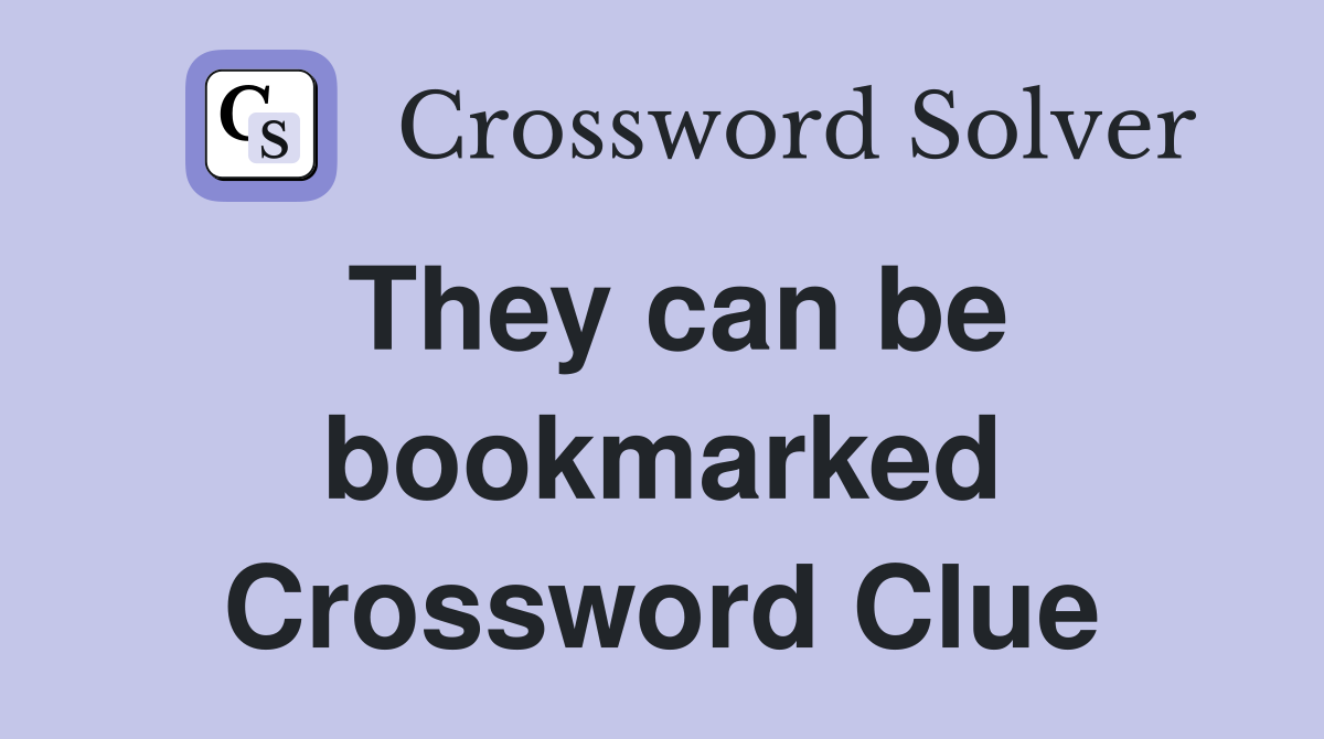 They can be bookmarked Crossword Clue