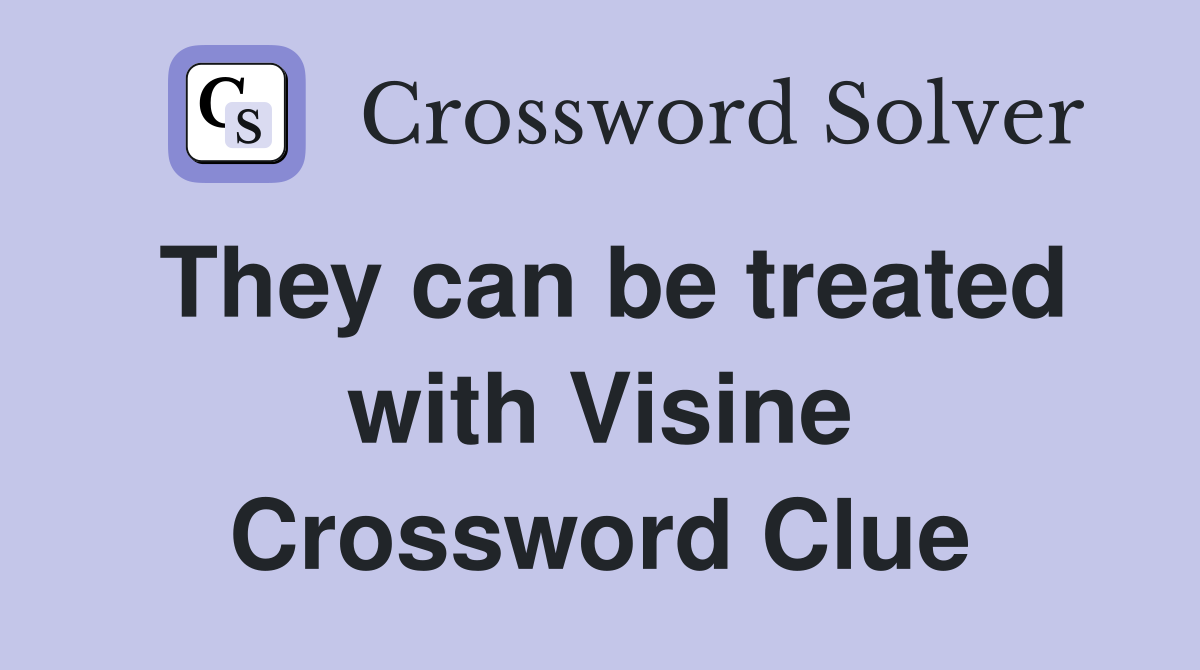 They can be treated with Visine Crossword Clue