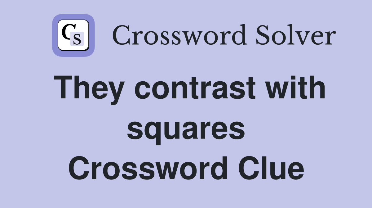 They contrast with squares Crossword Clue