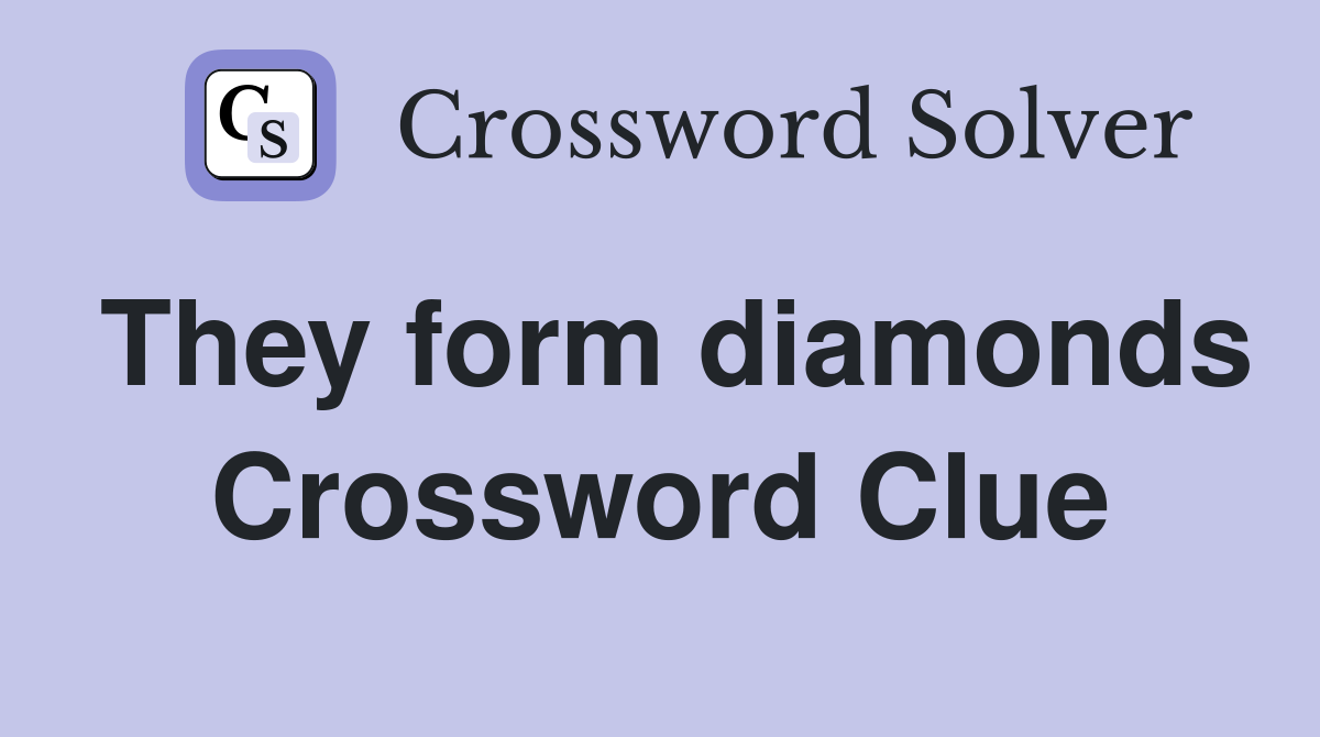 They form diamonds Crossword Clue