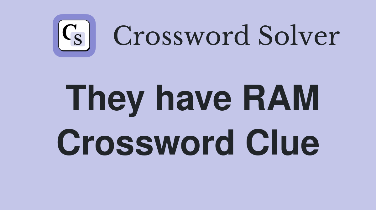 They have RAM Crossword Clue