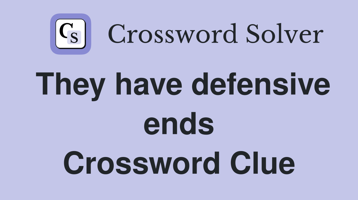 They have defensive ends Crossword Clue