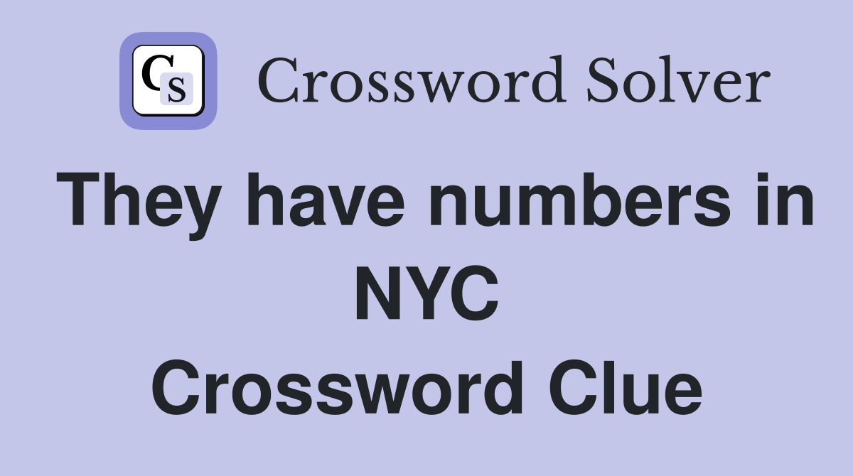 They have numbers in NYC Crossword Clue