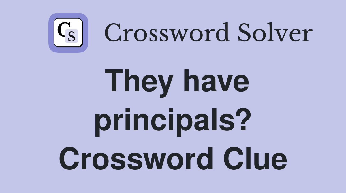 They have principals? Crossword Clue