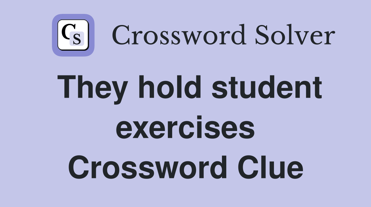They hold student exercises Crossword Clue