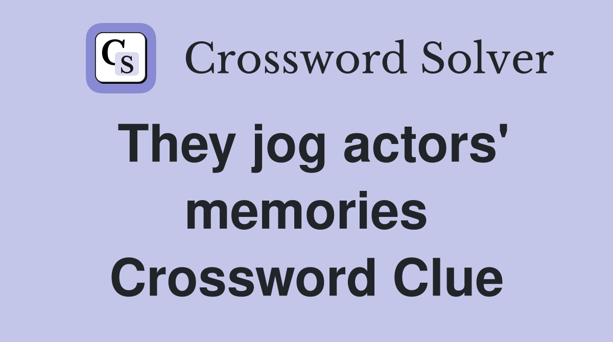 They jog actors' memories Crossword Clue