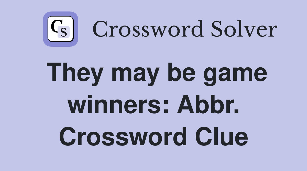 They may be game winners: Abbr. Crossword Clue