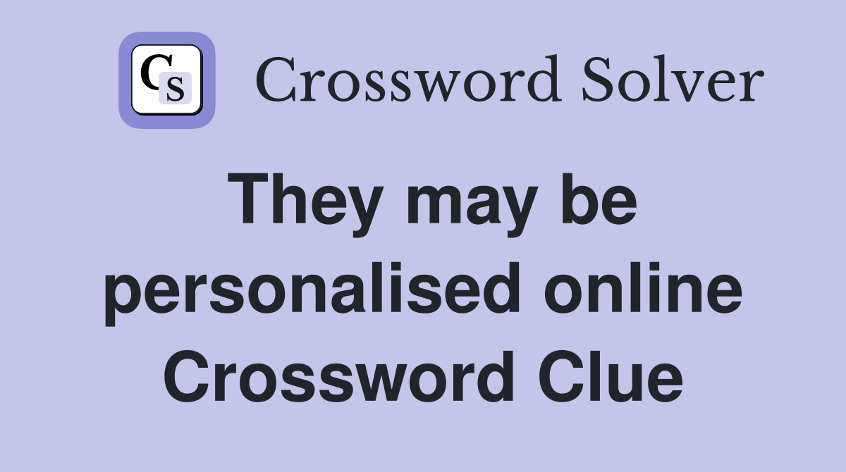 They may be personalised online Crossword Clue