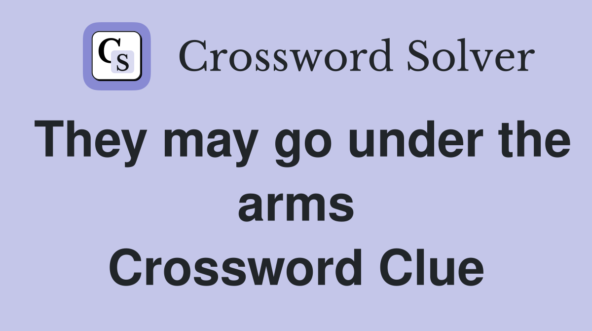 They may go under the arms Crossword Clue