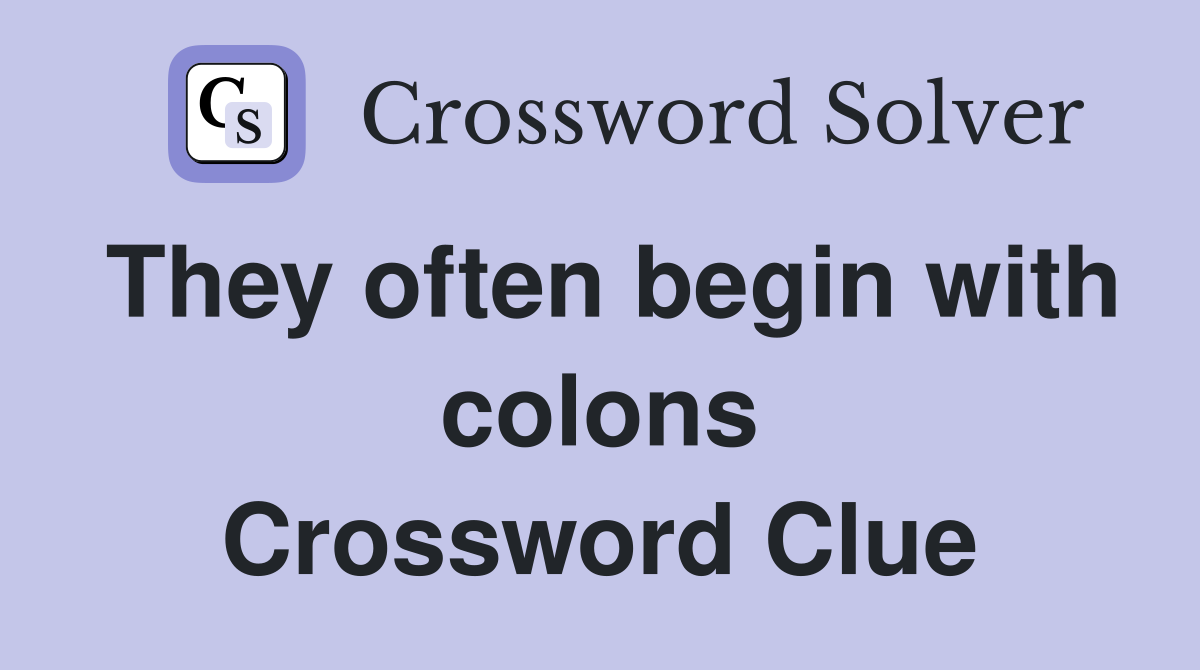 They often begin with colons Crossword Clue