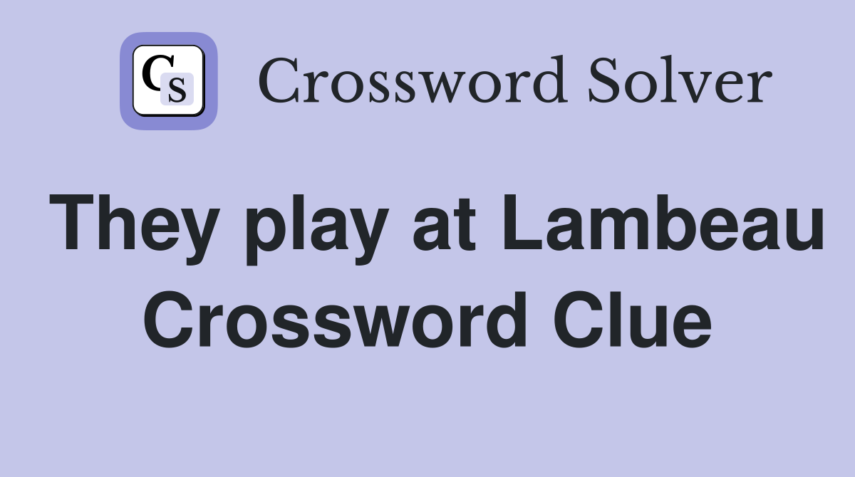 They play at Lambeau Crossword Clue
