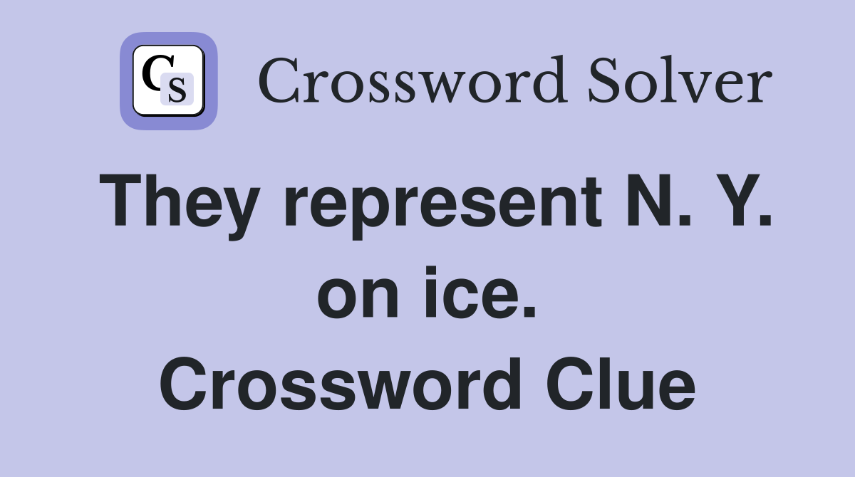 They represent N. Y. on ice. Crossword Clue