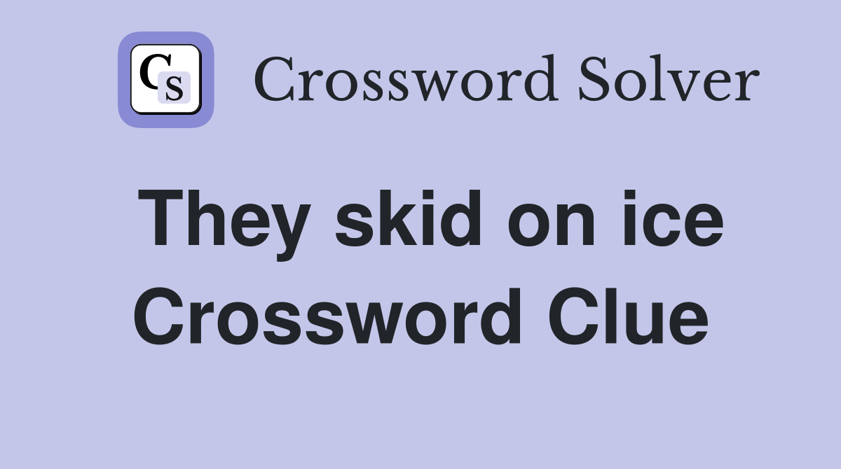 They skid on ice Crossword Clue