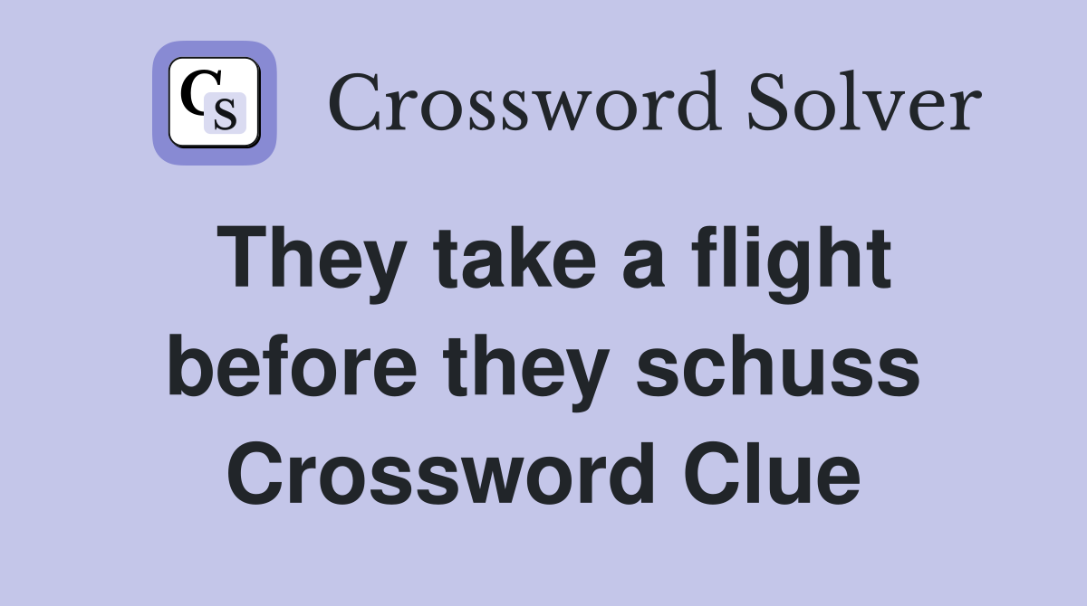 They take a flight before they schuss Crossword Clue