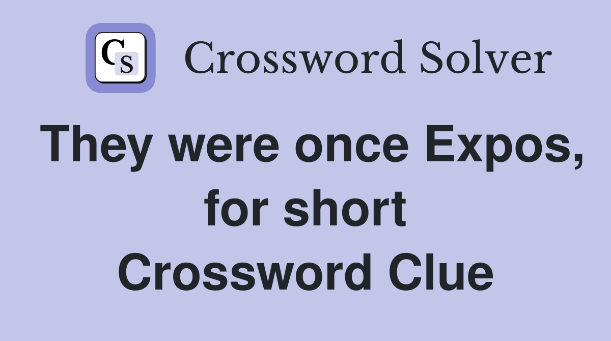They were once Expos, for short Crossword Clue