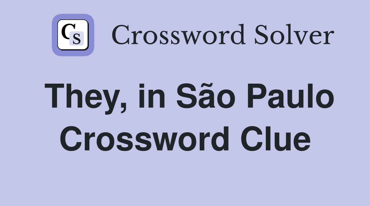 They, in São Paulo Crossword Clue