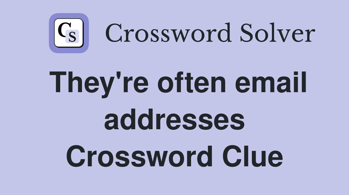 They're often email addresses Crossword Clue