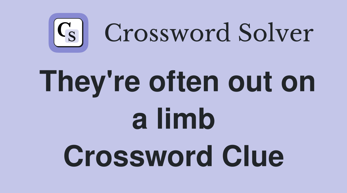They're often out on a limb Crossword Clue
