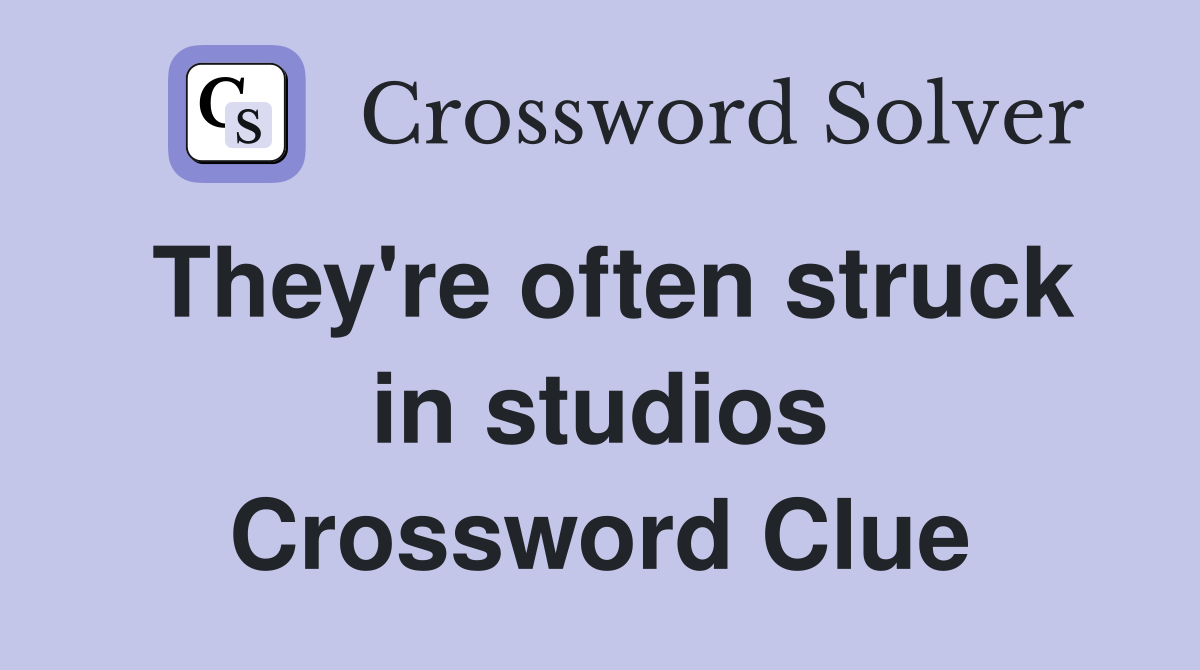 They're often struck in studios Crossword Clue