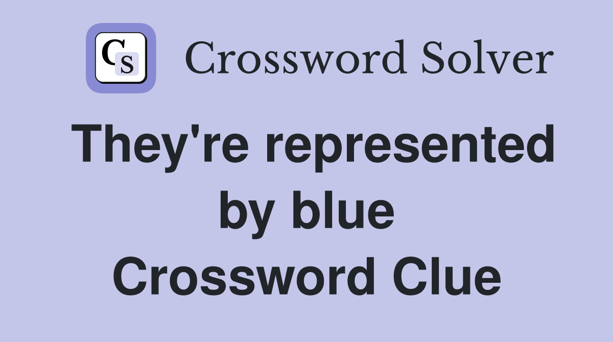 They're represented by blue Crossword Clue