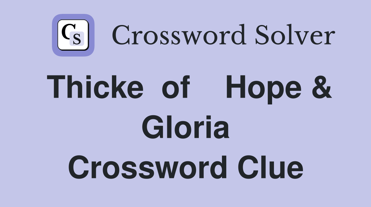 Thicke  of    Hope & Gloria Crossword Clue