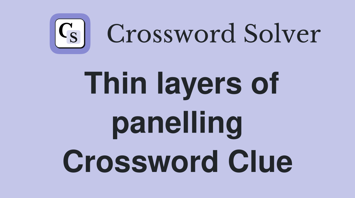 Thin layers of panelling Crossword Clue