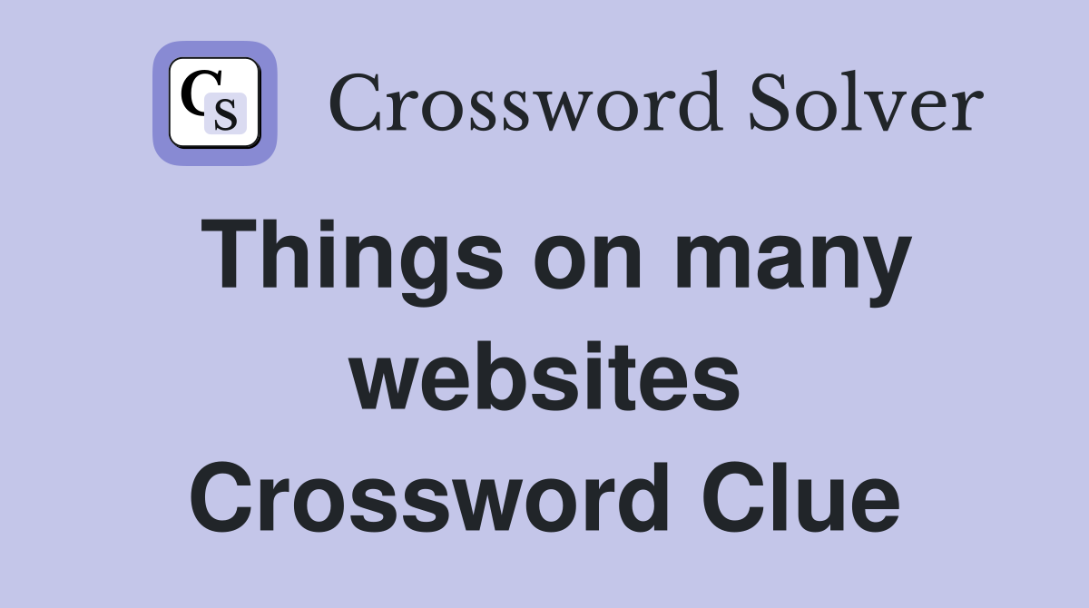 Things on many websites Crossword Clue
